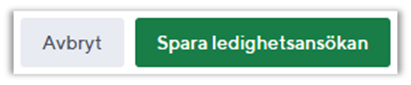 Avbryta eller Spara ledighetsans&ouml;kan